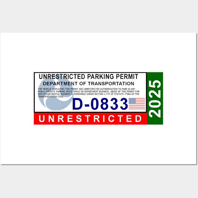 2025 Government-Issued Unrestricted Parking Permit Wall Art by Starbase79